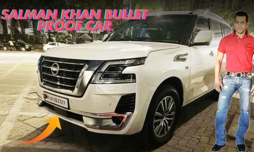 Salman Khan Bullet Proof Car